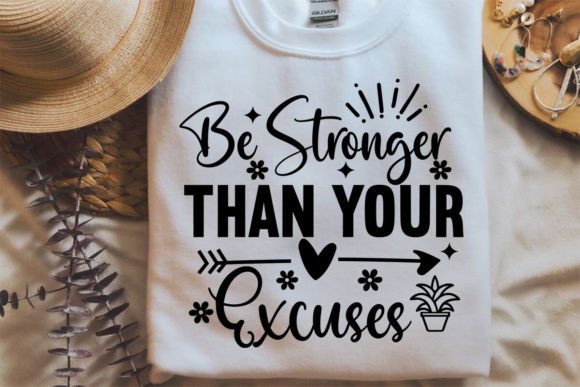 Be Stronger Than Your Excuses SVG