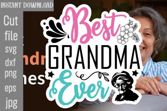 Best Grandma Ever SVG Cut File