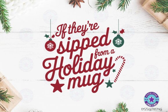 Christmas Sipped from a Holiday Mug SVG