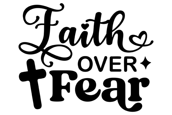 Faith Over Fear Svg PNG Review
