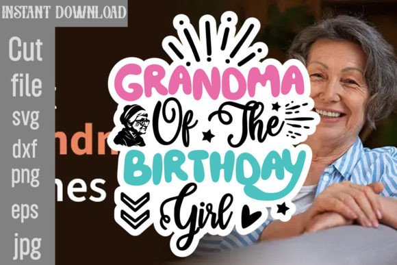 Grandma of the Birthday Girl SVG Cut File