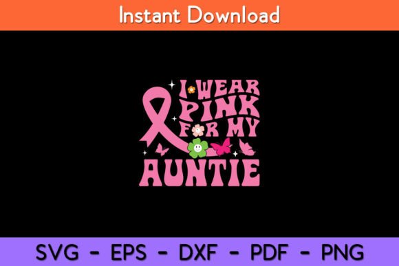 I Wear Pink for My Auntie Breast Cancer