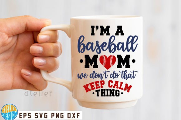 Im a Baseball Mom We Dont Do That Keep