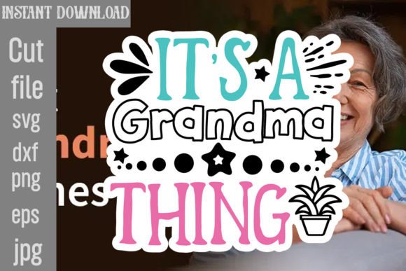 It's a Grandma Thing SVG Cut File