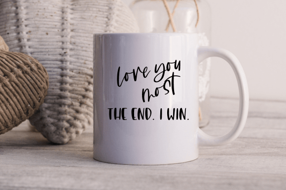 Love You Most Svg, Cute Love Svg, Funny