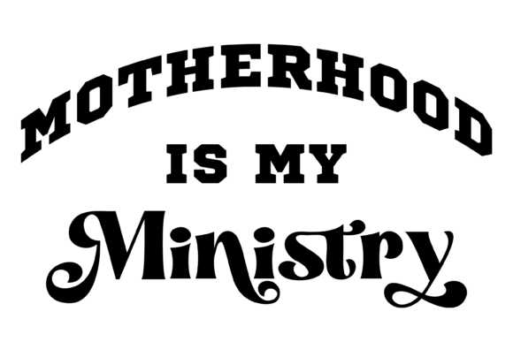 Motherhood is My Ministry Svg PNG