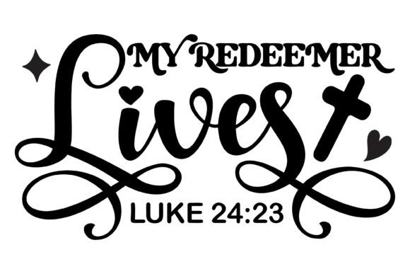 My Redeemer Lives Svg PNG