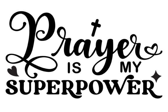 Prayer is My Superpower Svg PNG