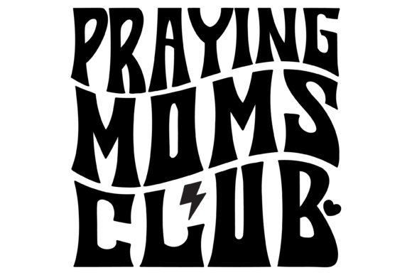 Praying Moms Club Svg PNG