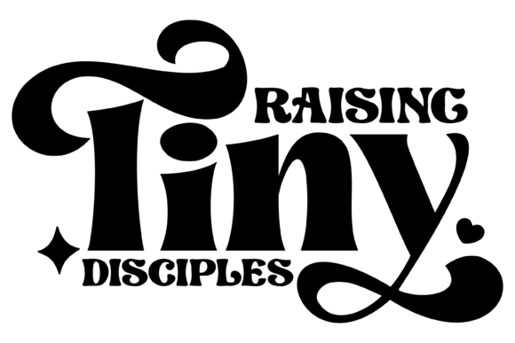 Raising Tiny Disciples Svg PNG