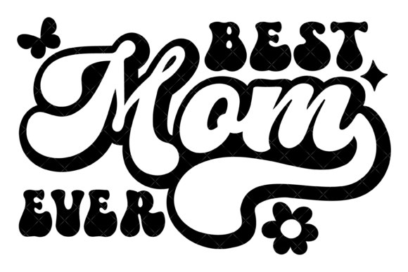 Retro Best Mom Ever Svg PNG