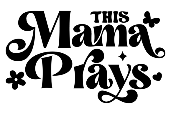 This Mama Prays Svg PNG