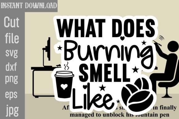 What Does Burning Smell Like SVG Cut File