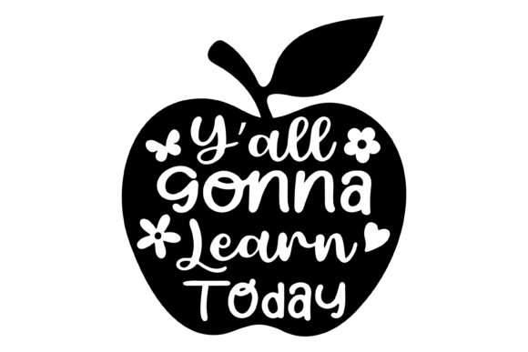 Y all Gonna Learn Today Svg PNG